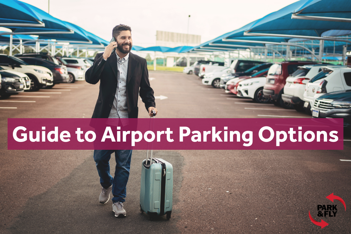 How to Choose the Right Airport Parking for Your Needs